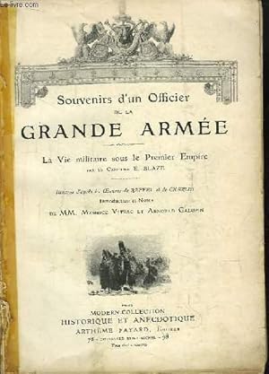 Imagen del vendedor de Souvenirs d'un Officier de la Grande Arme. La Vie militaire sous le Premier Empire. a la venta por Le-Livre