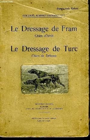 Bild des Verk�ufers f�r Le Dressage de Fram, Chien d'Arr�t. Le Dressage de Turc, Chien de D�fense. zum Verkauf von Le-Livre