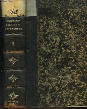 Imagen del vendedor de Mmoires, Documents et Ecrits divers laisss par le Prince de Metternich, chancelier de Cour et d'Etat. 2me partie : L'Ere de paix (1816 - 1848). TOME 6 a la venta por Le-Livre