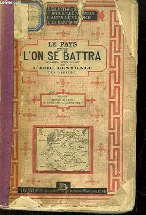 Seller image for Le Pays ou l'on se battra. Voyages d'un Russe dans l'Asie Centrale. for sale by Le-Livre