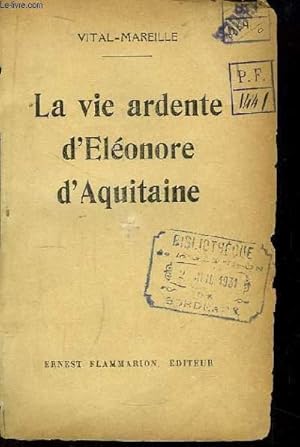 Seller image for La vie ardente d'Elonore d'Aquitaine. for sale by Le-Livre