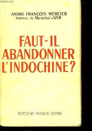 Image du vendeur pour Faut-il abandonner l'Indochine ? mis en vente par Le-Livre