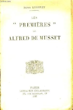 Bild des Verkufers fr Les "Premires" de Alfred de Musset. zum Verkauf von Le-Livre