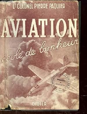 Image du vendeur pour Aviation, cole de bonheur. mis en vente par Le-Livre