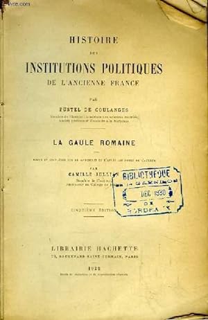 Bild des Verkufers fr Histoire des Institutions Politiques de l'Ancienne France. La Gaule Romaine par Camille Jullian. zum Verkauf von Le-Livre