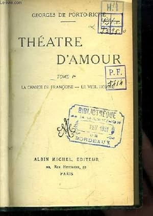 Seller image for Thtre d'Amour. TOME 1er : La Chance de Franoise - Le Vieil Homme. for sale by Le-Livre