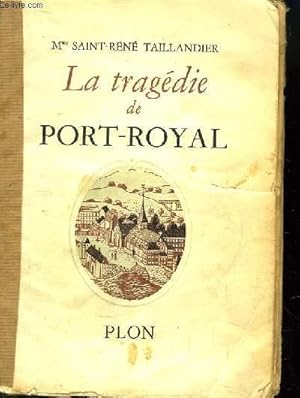 Bild des Verkufers fr La tragdie de Port-Royal. La Mre Anglique et la Reine de Pologne. zum Verkauf von Le-Livre