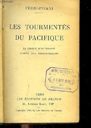 Bild des Verkufers fr Les Tourments du Pacifique. La France d'Outre-Mer, livre aux Francs-Maons. zum Verkauf von Le-Livre