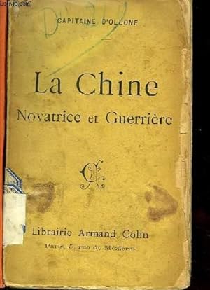 Imagen del vendedor de La Chine. Novatrice et Guerrire. a la venta por Le-Livre