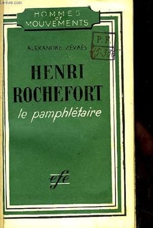 Image du vendeur pour Henri Rochefort, le Pamphltaire. mis en vente par Le-Livre