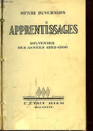 Image du vendeur pour Apprentissages. Souvenirs des annes 1885 - 1900 mis en vente par Le-Livre