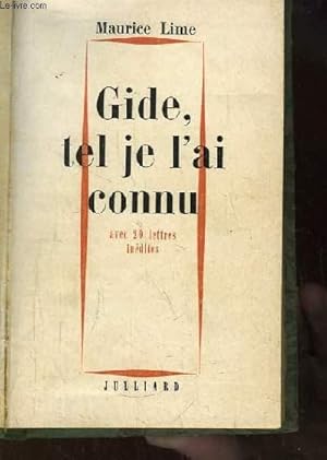 Seller image for Gide, tel je l'ai connu. Essai critique, avec 20 lettres indites. for sale by Le-Livre