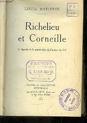 Seller image for Richelieu et Corneille. La lgende de la perscution de l'auteur du Cid. for sale by Le-Livre