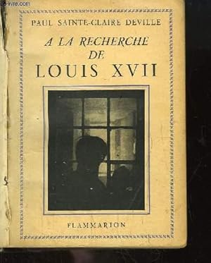 Bild des Verkufers fr A la recherche de Louis XVII zum Verkauf von Le-Livre