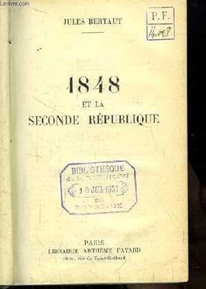 Bild des Verkufers fr 1848 et la Seconde Rpublique. zum Verkauf von Le-Livre