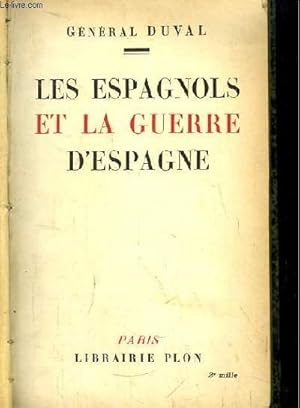 Bild des Verkufers fr Les Espagnols et la Guerre d'Espagne. zum Verkauf von Le-Livre