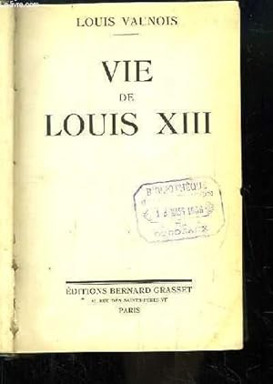 Image du vendeur pour Vie de Louis XIII mis en vente par Le-Livre