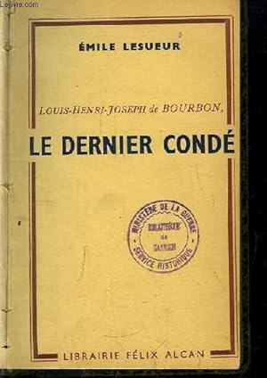 Imagen del vendedor de Le Dernier Cond. Louis-Henri-Joseph de Bourbon. a la venta por Le-Livre