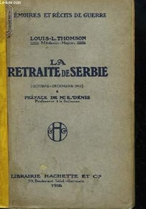 Imagen del vendedor de La Retraite de Serbie (Octobre - Dcembre 1915) a la venta por Le-Livre