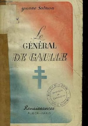 Image du vendeur pour Le Gnral De Gaulle. mis en vente par Le-Livre