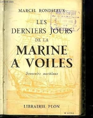 Imagen del vendedor de Les derniers jours de la Marine  Voiles. Souvenirs maritimes. a la venta por Le-Livre