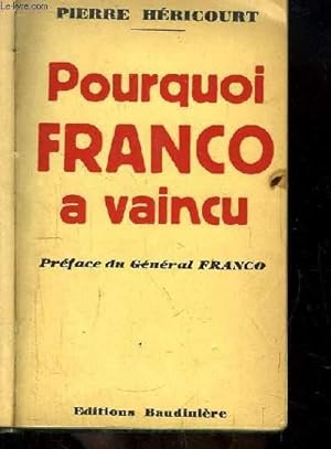 Bild des Verkufers fr Pourquoi Franco a vaincu zum Verkauf von Le-Livre