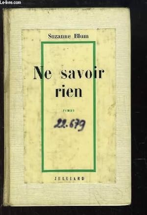 Imagen del vendedor de Ne savoir rien. Roman a la venta por Le-Livre