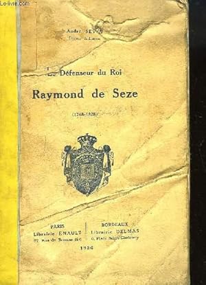 Seller image for Raymond de Seze (1748 -1828). Le Dfenseur du Roi. for sale by Le-Livre