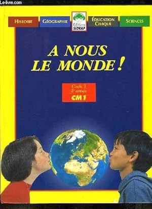 Image du vendeur pour A nous le Monde ! Cycle 3, 2e anne - CM1 mis en vente par Le-Livre