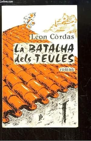 Imagen del vendedor de La Batalha dels Teules. Roman. a la venta por Le-Livre