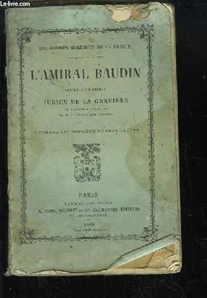 Imagen del vendedor de L'Amiral Baudin. Les Gloires Maritimes de la France. a la venta por Le-Livre