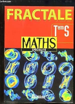 Seller image for Fractale. Maths Spcialit. Terminale S, programme 1998 for sale by Le-Livre
