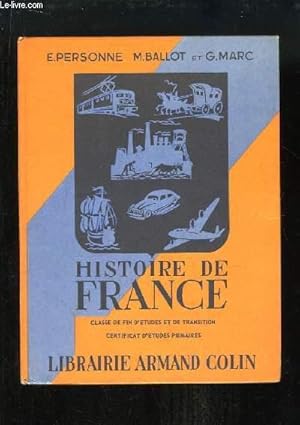 Imagen del vendedor de Histoire de France et Initiation  l'Histoire de la Civilisation. Classe de fin d'tudes et de transition - Certificat d'Etudes Primaires. a la venta por Le-Livre