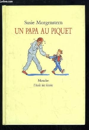 Bild des Verkufers fr Un papa au piquet. zum Verkauf von Le-Livre