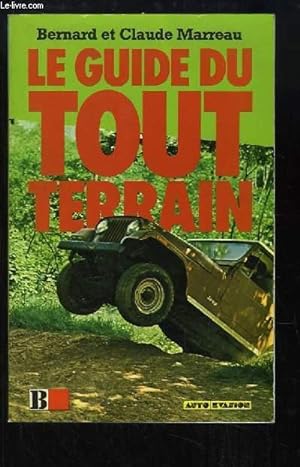 Bild des Verkufers fr Le guide du Tout Terrain. zum Verkauf von Le-Livre