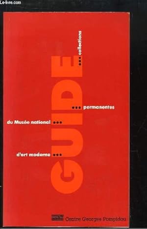 Image du vendeur pour Guide des Collections permanentes du Muse National d'art moderne mis en vente par Le-Livre