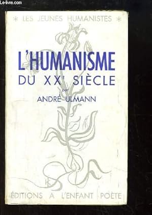 Imagen del vendedor de L'Humanisme du XXe sicle. "Les Jeunes Humanistes". a la venta por Le-Livre