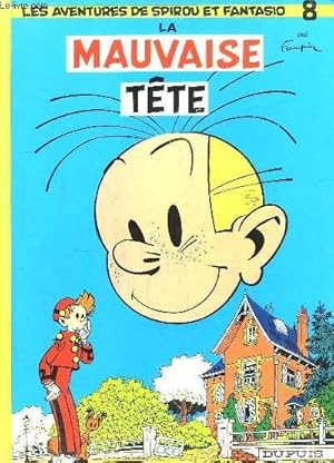 Image du vendeur pour Les Aventures de Spirou et Fantasio, N8 : La Mauvaise Tte. mis en vente par Le-Livre