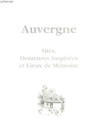 Bild des Verkufers fr Auvergne. Sites, Demeures inspires et Lieux de Mmoire. zum Verkauf von Le-Livre