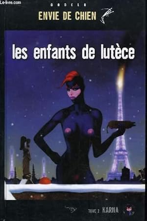 Bild des Verkufers fr Les Enfants de Lutce, Tome 2 : Karna zum Verkauf von Le-Livre