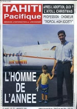 Image du vendeur pour Tahiti Pacifique, N21 - Volume 3 : L'homme de l'anne - Aprs l'adoption, quoi ? L'Atoll Christmas - Profession : chmeur - Topical High Society . mis en vente par Le-Livre