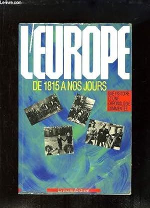 Seller image for L'Europe de 1815  nos jours. Une histoire et une chronologie commente. for sale by Le-Livre