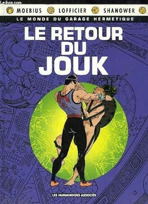 Seller image for Le Monde du Garage Hermtique, TOME 3 : Le retour du Jouk for sale by Le-Livre