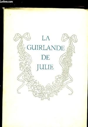 Bild des Verkufers fr La Guirlande de Julie. zum Verkauf von Le-Livre