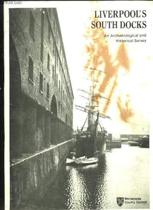 Bild des Verkufers fr Liverpool's South Docks. An Archaeological and Historical Survey. Part 1 : Mann Island, Wapping Basin. zum Verkauf von Le-Livre