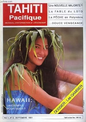 Image du vendeur pour Tahiti Pacifique, N5 - Volume 1 : Hawai, un exemple pour Tahiti ? - Les Gambier - La fable du Loto - La pche en Polynsie . mis en vente par Le-Livre