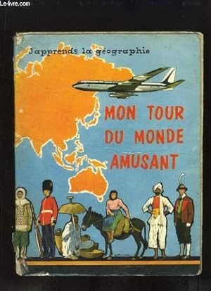 Bild des Verkufers fr Mon Tour du Monde Amusant. J'apprends la Gographie. zum Verkauf von Le-Livre