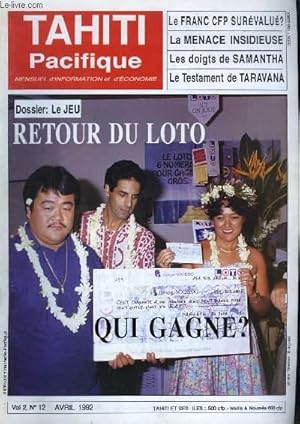 Image du vendeur pour Tahiti Pacifique, N12 - Volume 2 : Retour du Loto - Le Franc CFP survalu ? - La menace insidieuse - Les doigts de Samantha - Le Testament de Taranava . mis en vente par Le-Livre