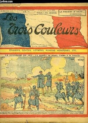 Seller image for Les Trois Couleurs, N210 - 5e anne : La revanche de 1870, la marche en avant, l'arme  la bretelle - Le bon moyen for sale by Le-Livre