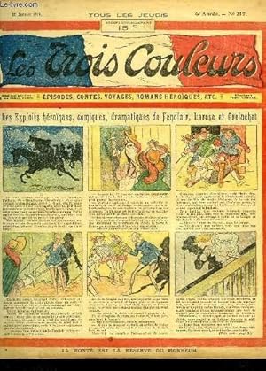 Seller image for Les Trois Couleurs, N217 - 6e anne : Les exploits hroques, comiques, dramatiques de Fendlair, Larose et Greluchet - Miss Betty Reporter for sale by Le-Livre